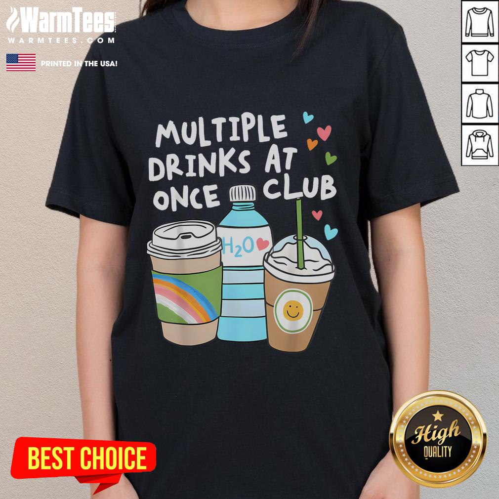 Funny Multiple Drinks At Once Club T-Shirt - Image 3