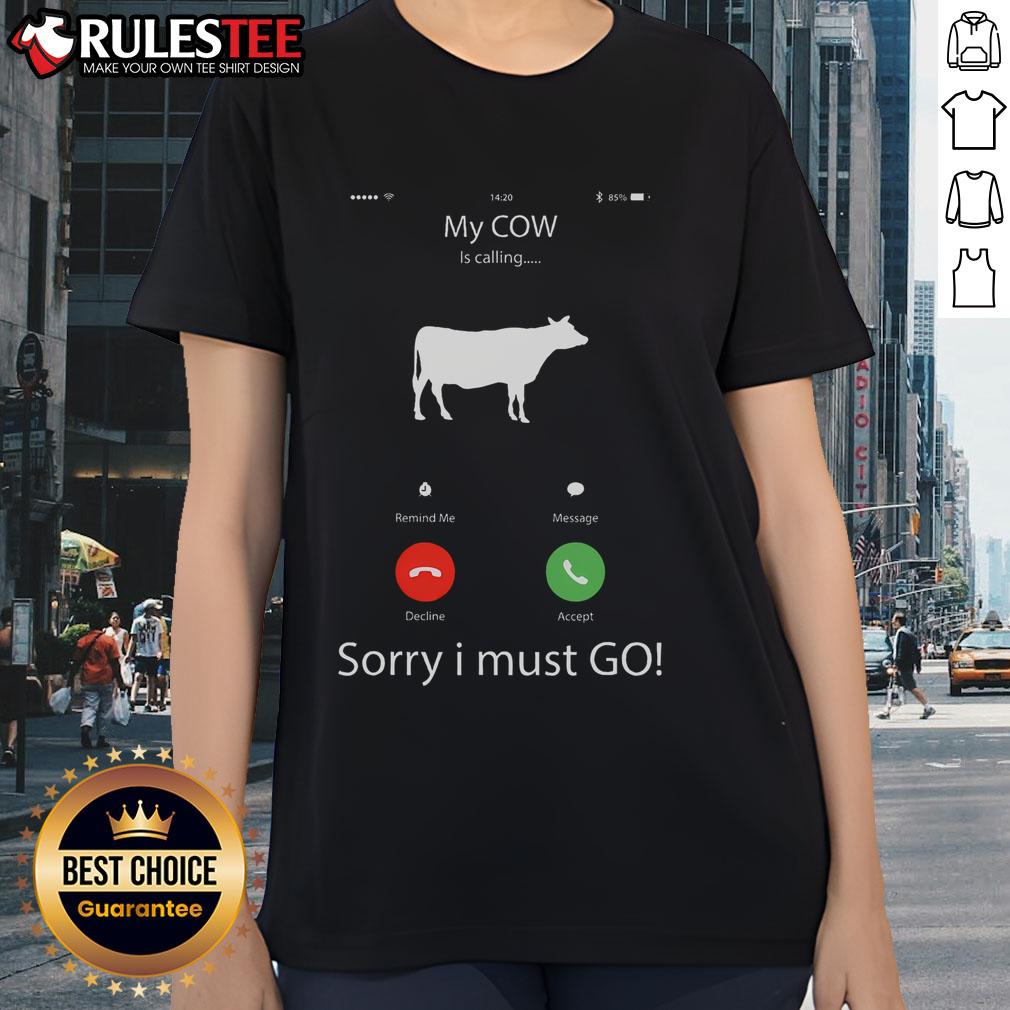 Funny My Cow Is Calling Farmer Farming T-Shirt - Image 3