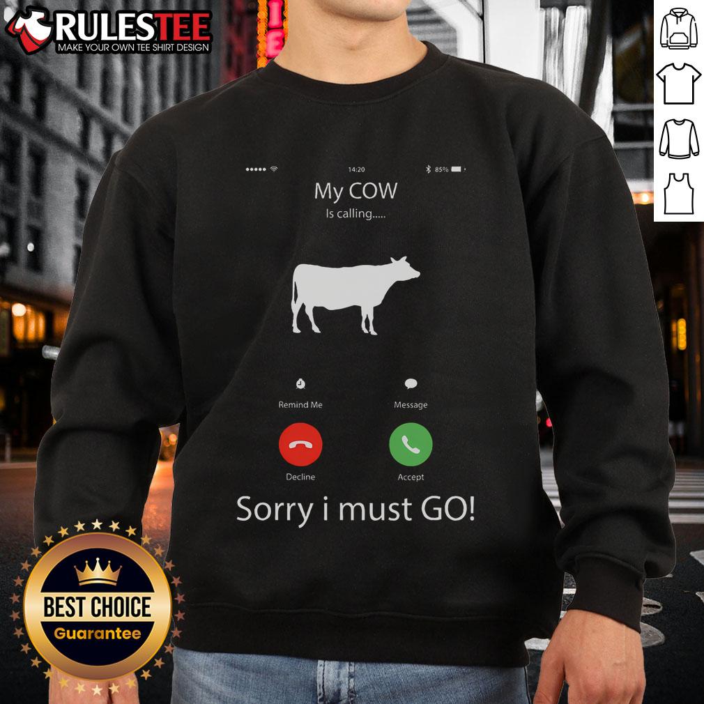 Funny My Cow Is Calling Farmer Farming T-Shirt - Image 5