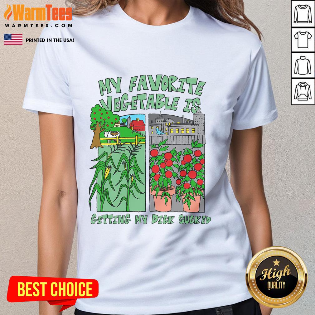 Funny My Favorite Vegetable Is Getting My Dick Sucked T-Shirt - Image 3