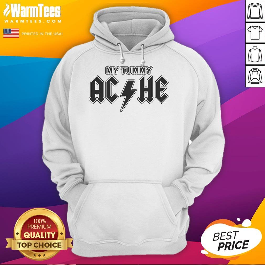 Funny My tummy ACHE T-Shirt - Image 2