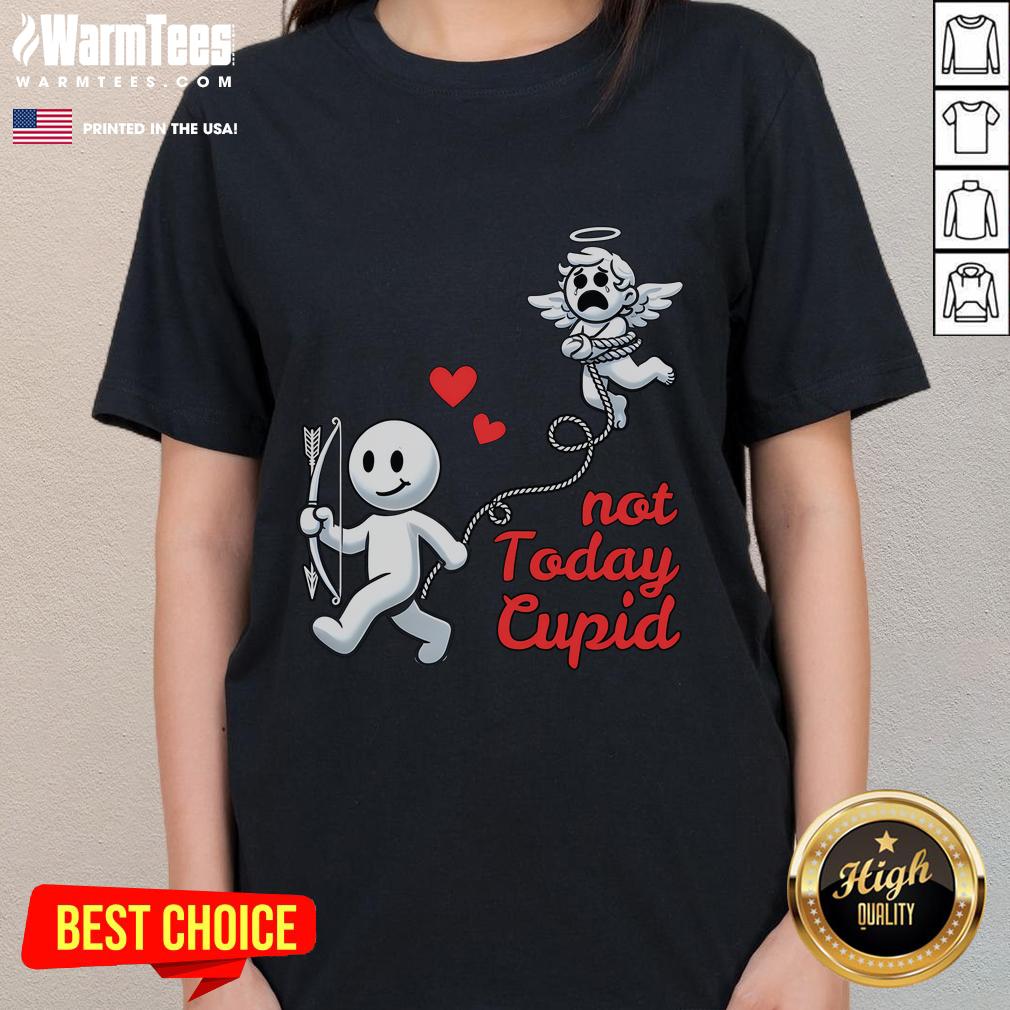 Funny Not Today Cupid Humorous Anti Valentine's Day T-Shirt - Image 3