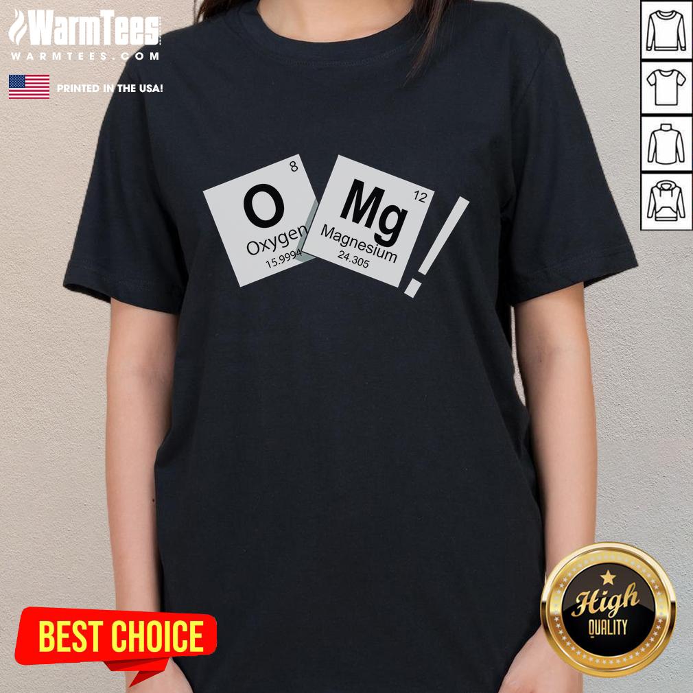 Funny OMG Oh My God Chemistry Periodic Table T-Shirt - Image 3