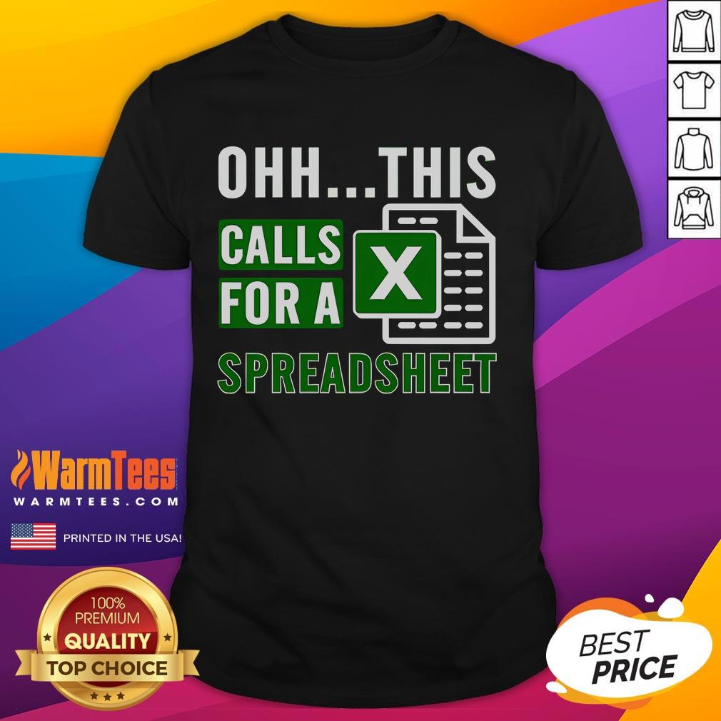 Funny Office Software This Call For A Spreadsheet T-Shirt