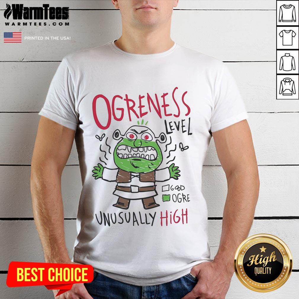 Funny Ogreness Level Unusually High V2 T-Shirt
