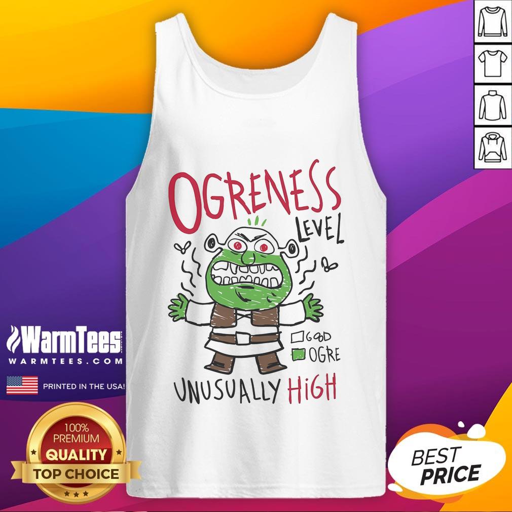 Funny Ogreness Level Unusually High V2 T-Shirt - Image 4