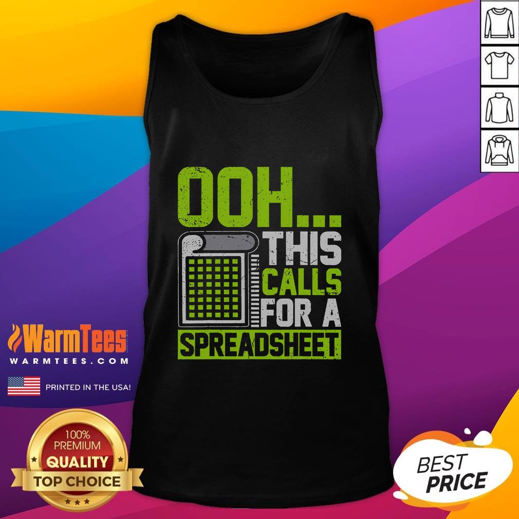 Funny Ooh This Calls For A Spreadsheet T-Shirt - Image 4