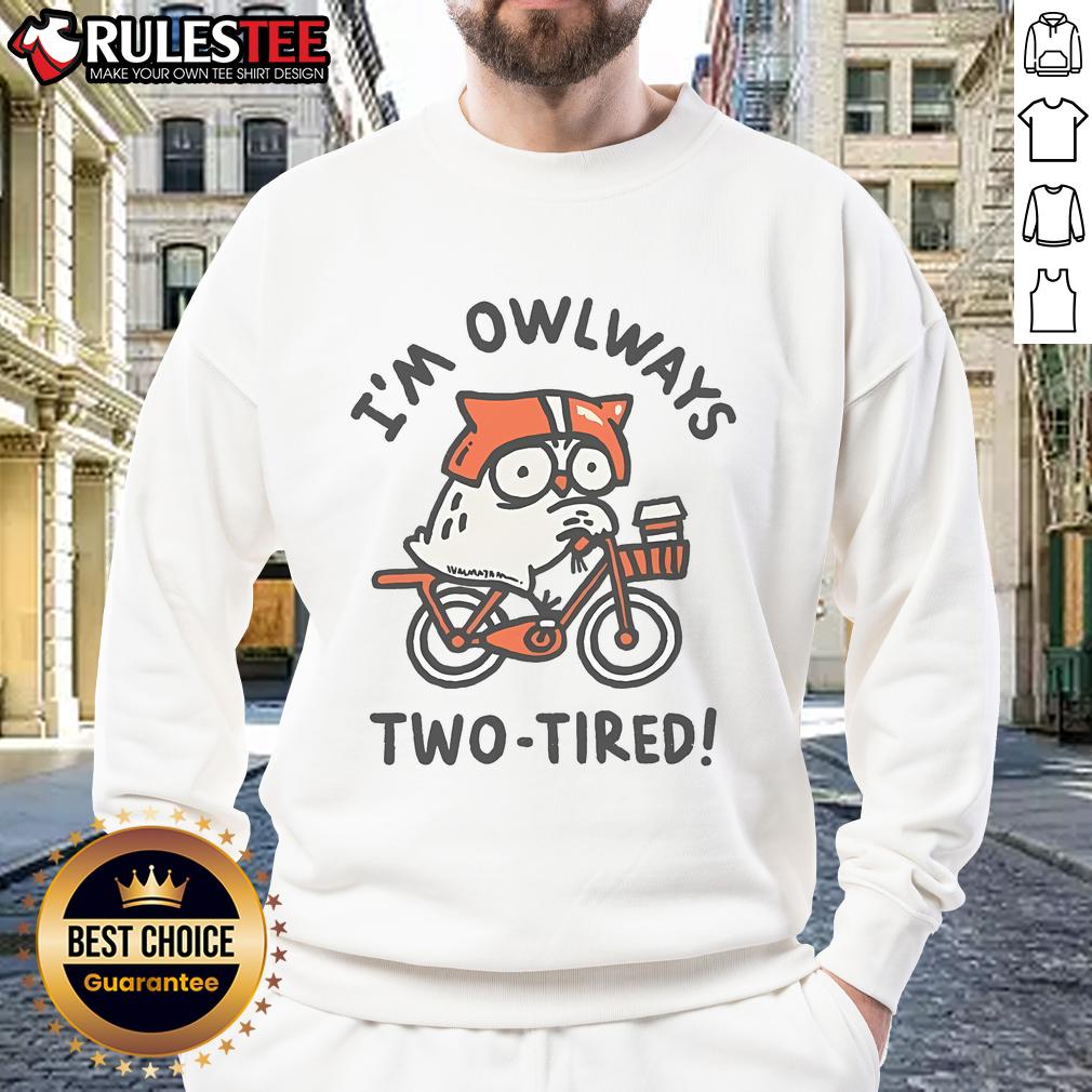 Funny Owl I'm Always Two-Tired T-Shirt - Image 5