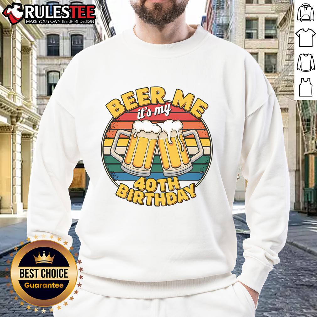 Funny Party Beer Me It's My 40th Birthday T-Shirt - Image 5