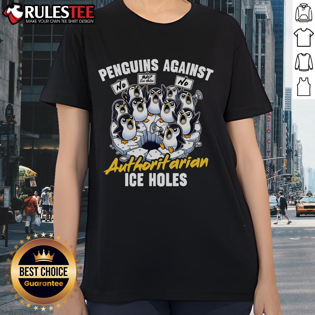 Funny Penguins Against Authoritarian Ice Holes Penguin Shirt - Image 3