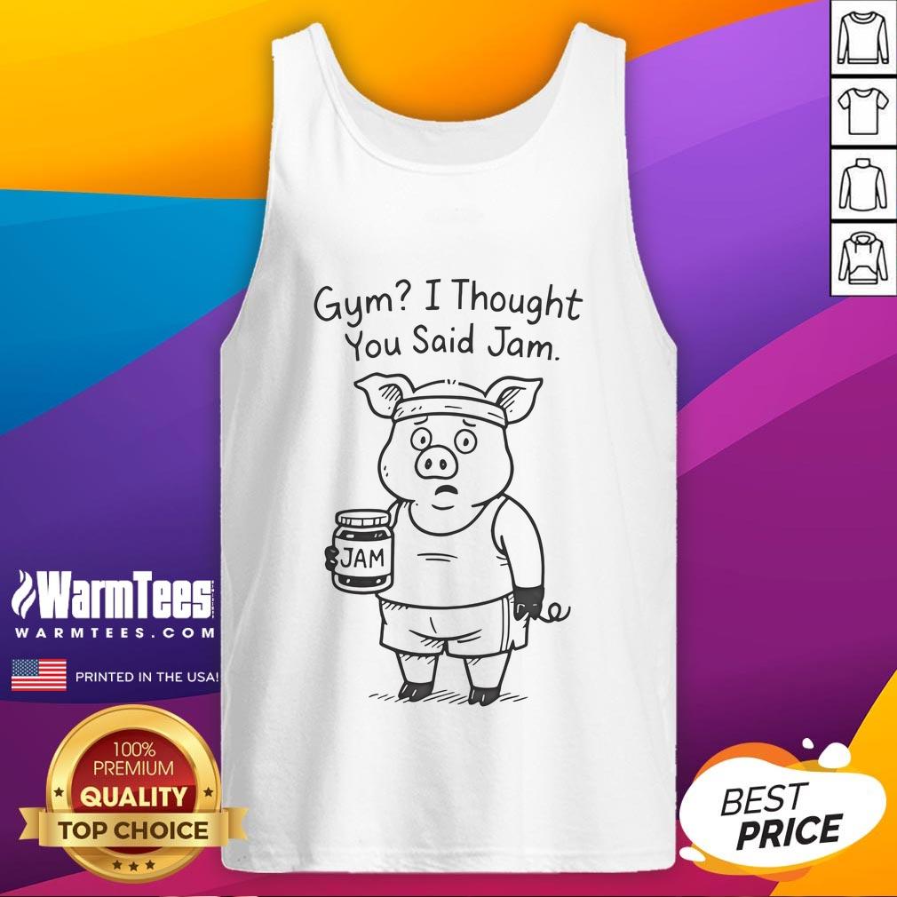 Funny Pig Gym I Thought You Said Jam T-Shirt - Image 4