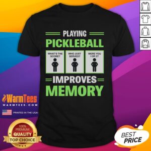 Funny Playing Pickleball Improves Memory T-Shirt