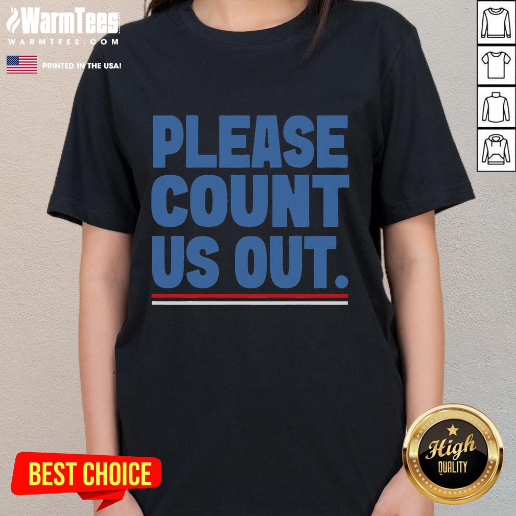 Funny Please Count Us Out Phoenix City Arizona T-Shirt - Image 3