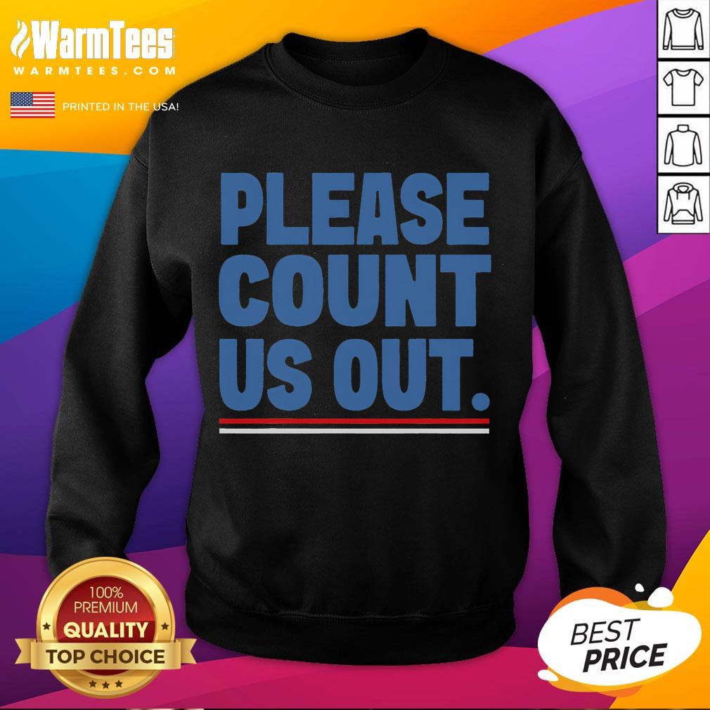 Funny Please Count Us Out Phoenix City Arizona T-Shirt - Image 5