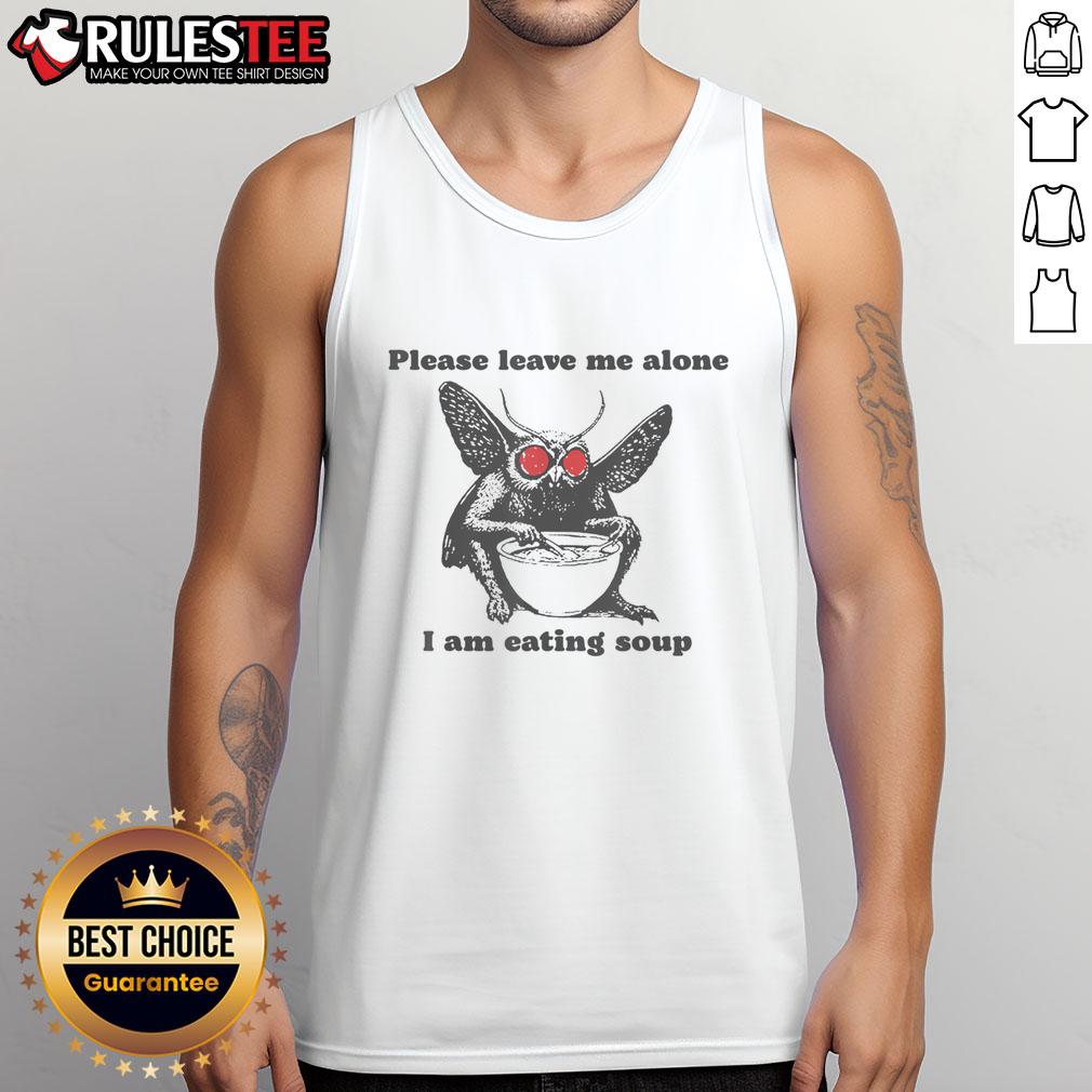 Funny Please Leave Me Alone I Am Eating Soup T-Shirt - Image 4