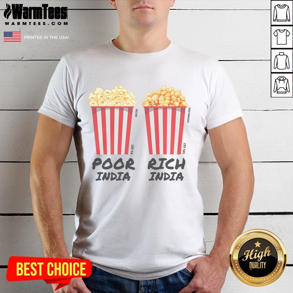 Funny Popcorn Poor India Rich India T-Shirt