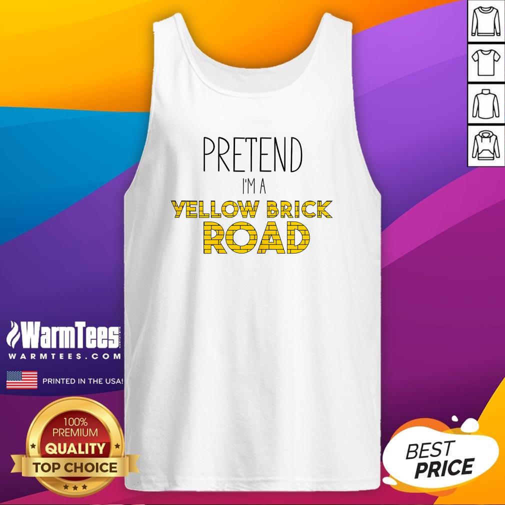 Funny Pretend I'm A Yellow Brick Road T-Shirt - Image 5
