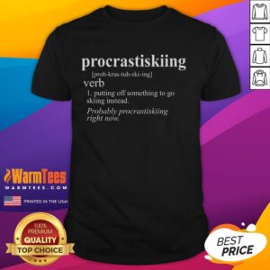 Funny Procrastiskiing Procrastination Skiing T-Shirt