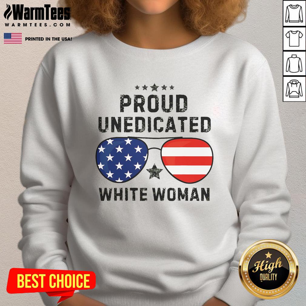 Funny Proud Uneducated White Woman T-Shirt - Image 5