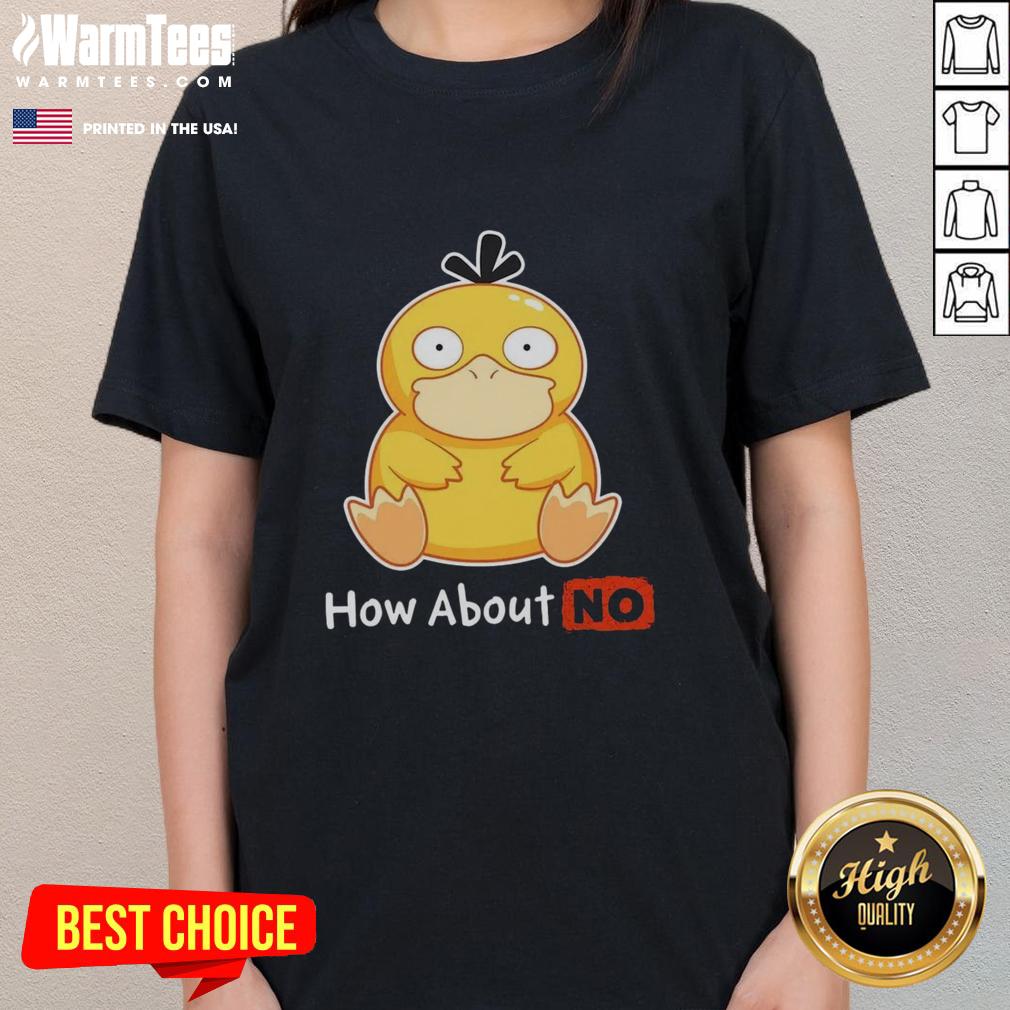 Funny Psyduck How About No T-Shirt - Image 3