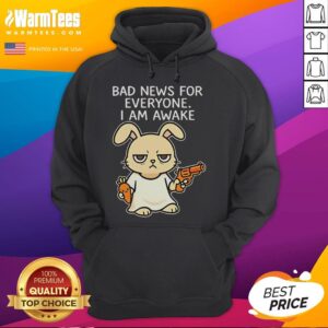 Alternative view of Funny Rabbit Bad News For Everyone I Am Awake T-Shirt