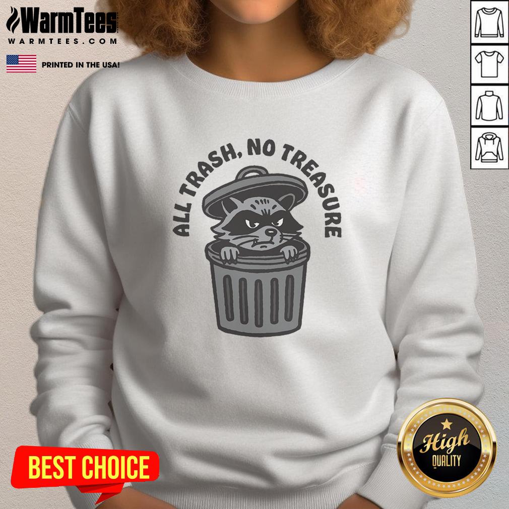 Funny Raccoon All Trash No Treasure T-Shirt - Image 5