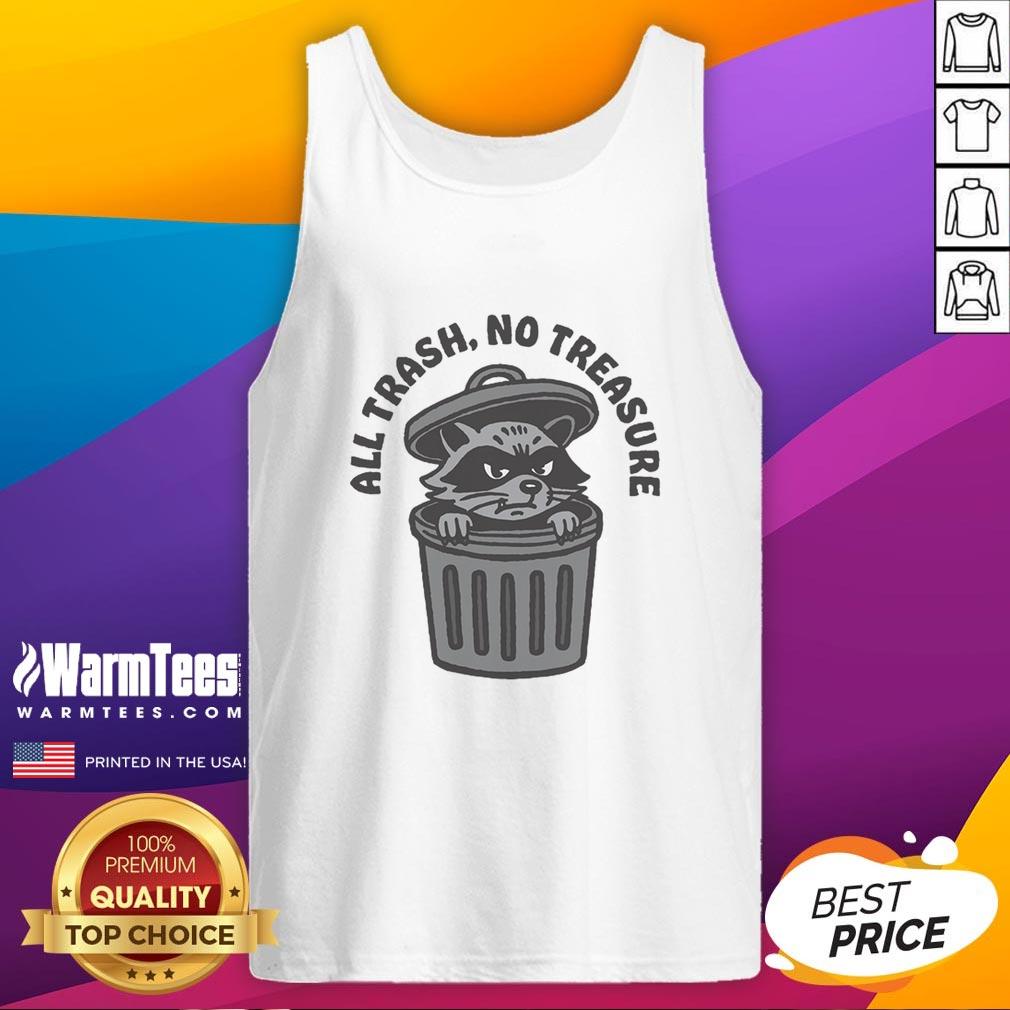 Funny Raccoon All Trash No Treasure T-Shirt - Image 4