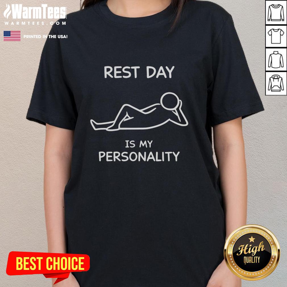 Funny Rest Day Is My Personality T-Shirt - Image 3