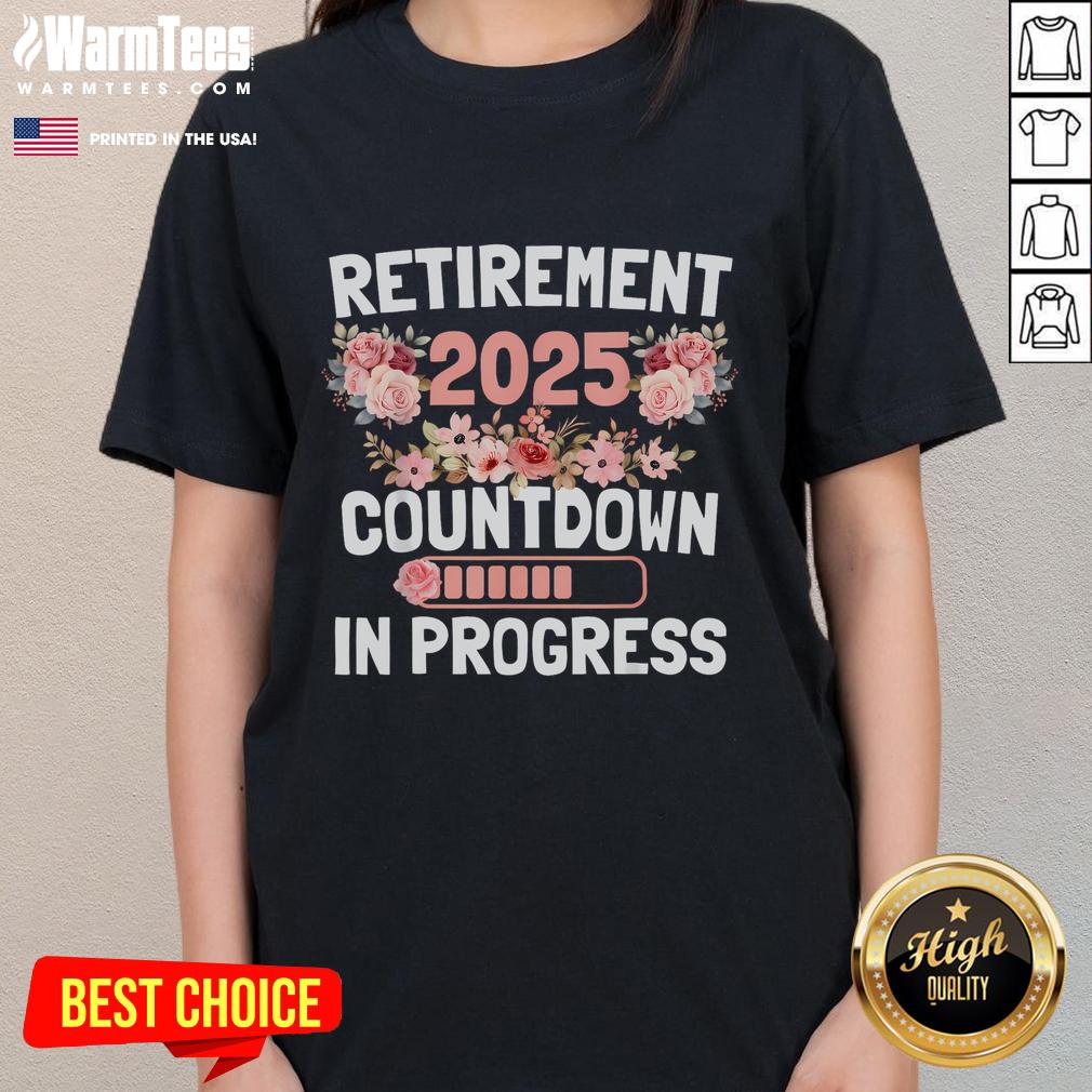 Funny Retirement 2025 Countdown In Progress T-Shirt - Image 3