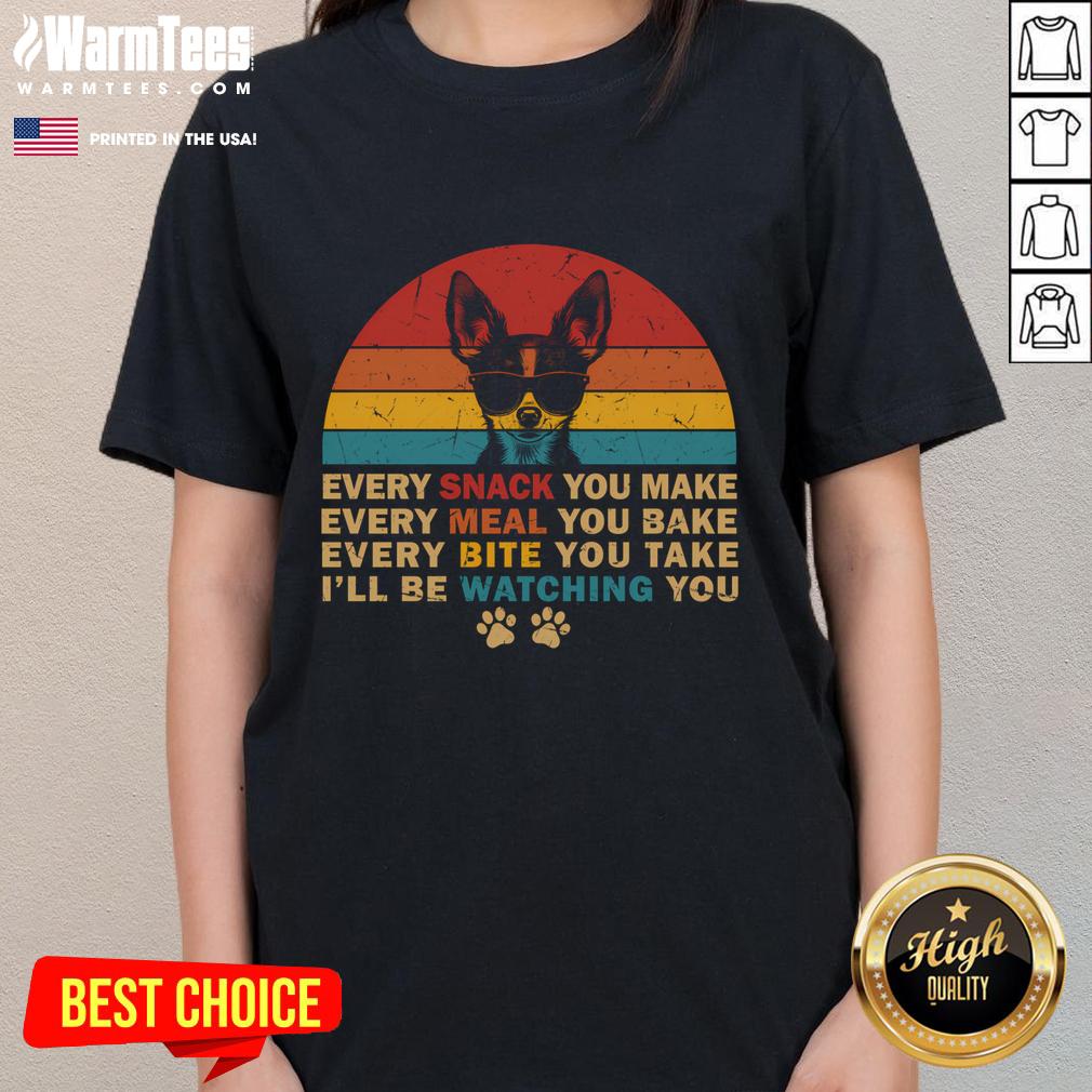 Funny Retro Every Snack You Make Chihuahua Dog Lover Sunset T-Shirt - Image 3