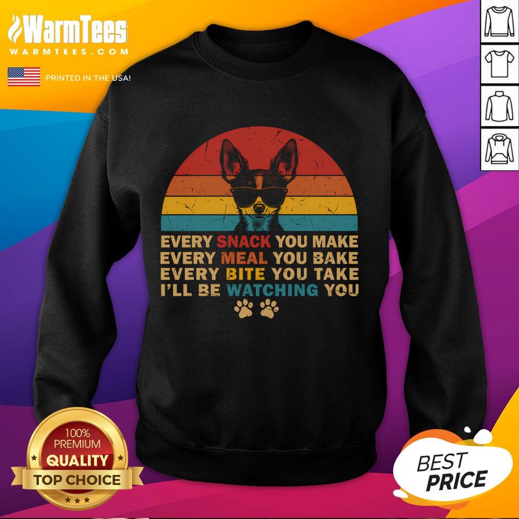 Funny Retro Every Snack You Make Chihuahua Dog Lover Sunset T-Shirt - Image 5