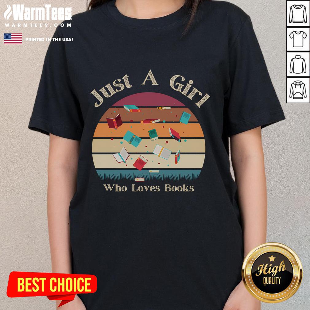 Funny Retro Quotes Book Reading Just A Girl Who Loves Books T-Shirt - Image 3
