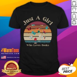 Funny Retro Quotes Book Reading Just A Girl Who Loves Books T-Shirt