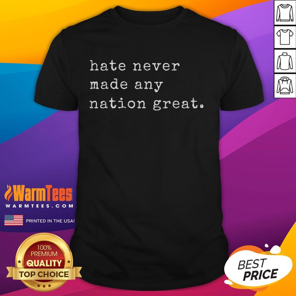 Funny Retro Vintage Hate Never Made Any Nation Great T-Shirt