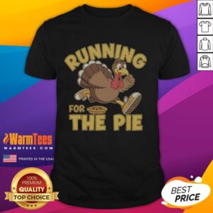 Funny Running For The Pie Turkey Thanksgiving Race Day T-Shirt
