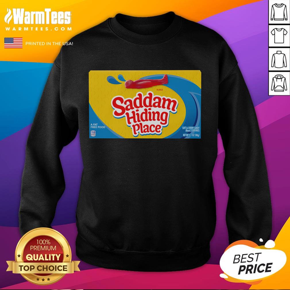 Funny Saddam Hiding Place Gummies Hiding Spot T-Shirt - Image 5