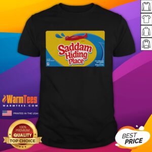 Funny Saddam Hiding Place Gummies Hiding Spot T-Shirt