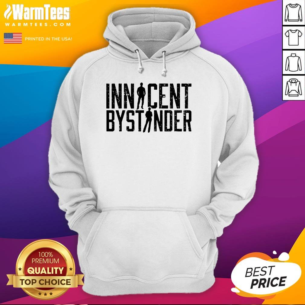 Funny Sarcasm Innocent Bystander Innocent Humor T-Shirt - Image 3