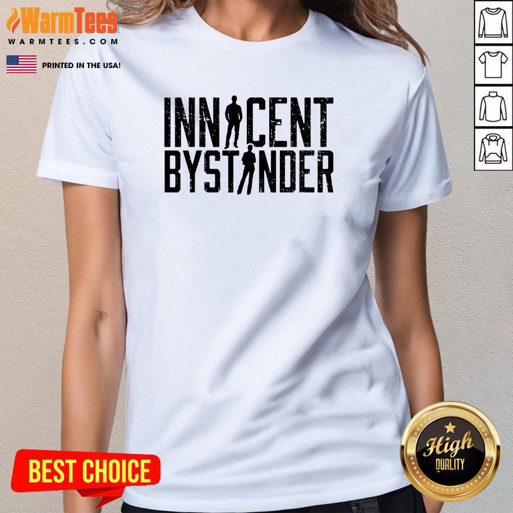 Funny Sarcasm Innocent Bystander Innocent Humor T-Shirt - Image 2