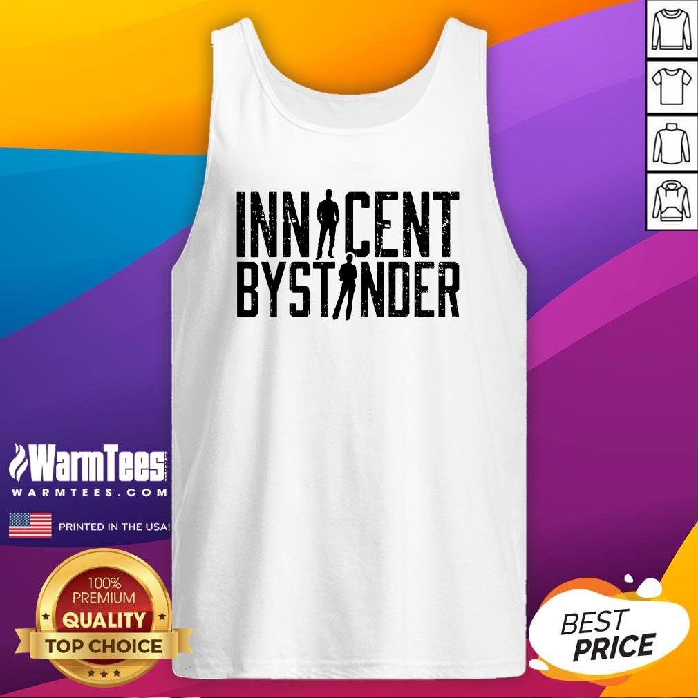 Funny Sarcasm Innocent Bystander Innocent Humor T-Shirt - Image 5