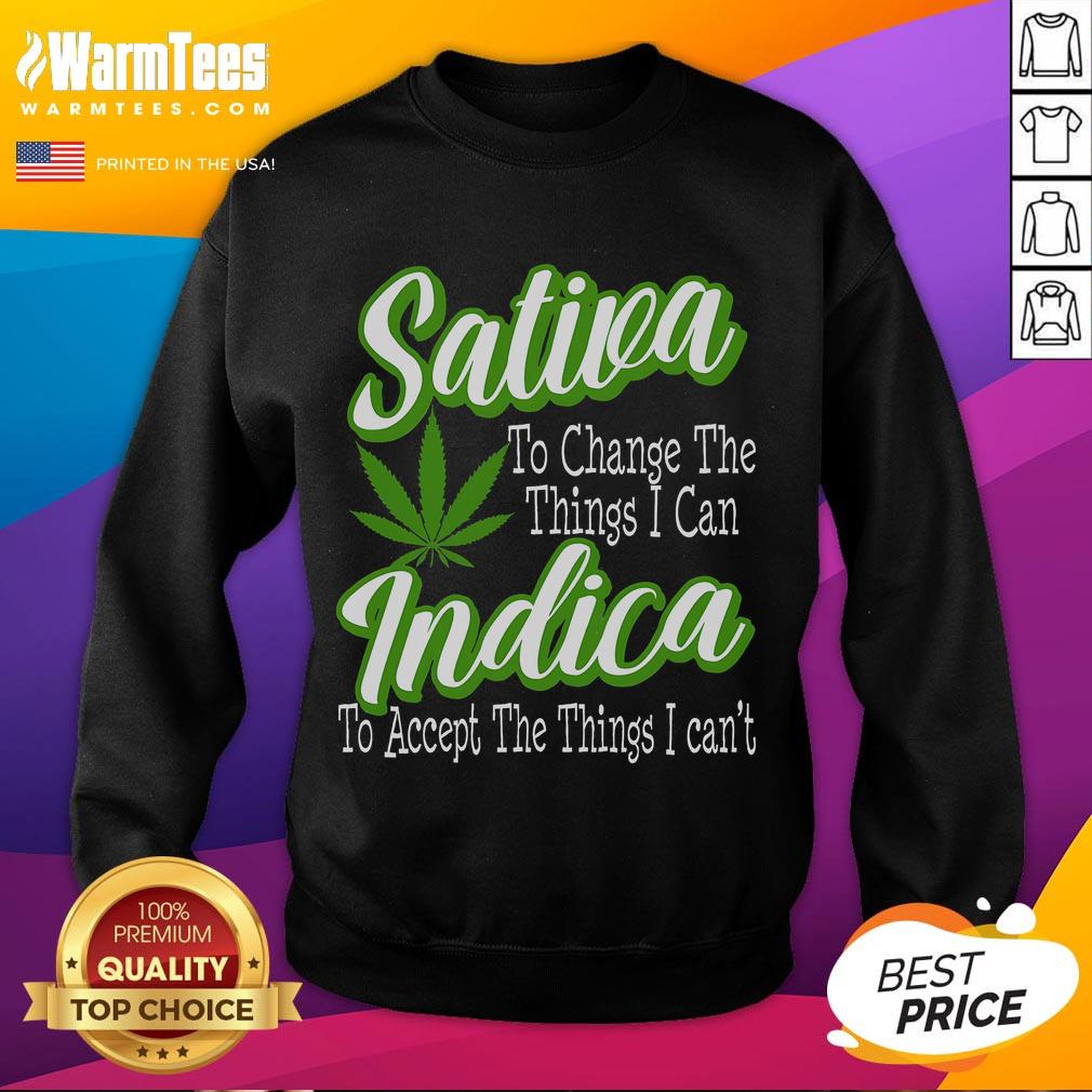 Funny Sativa Indica Change Marijuana Supporter T-Shirt - Image 5