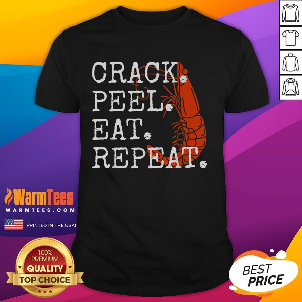 Funny Seafood Crack Peel Eat Repeat Shrimp T-Shirt