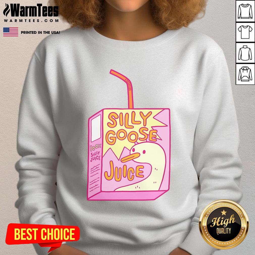Funny Silly Goose Juice 100% Silly Juice T-Shirt - Image 5