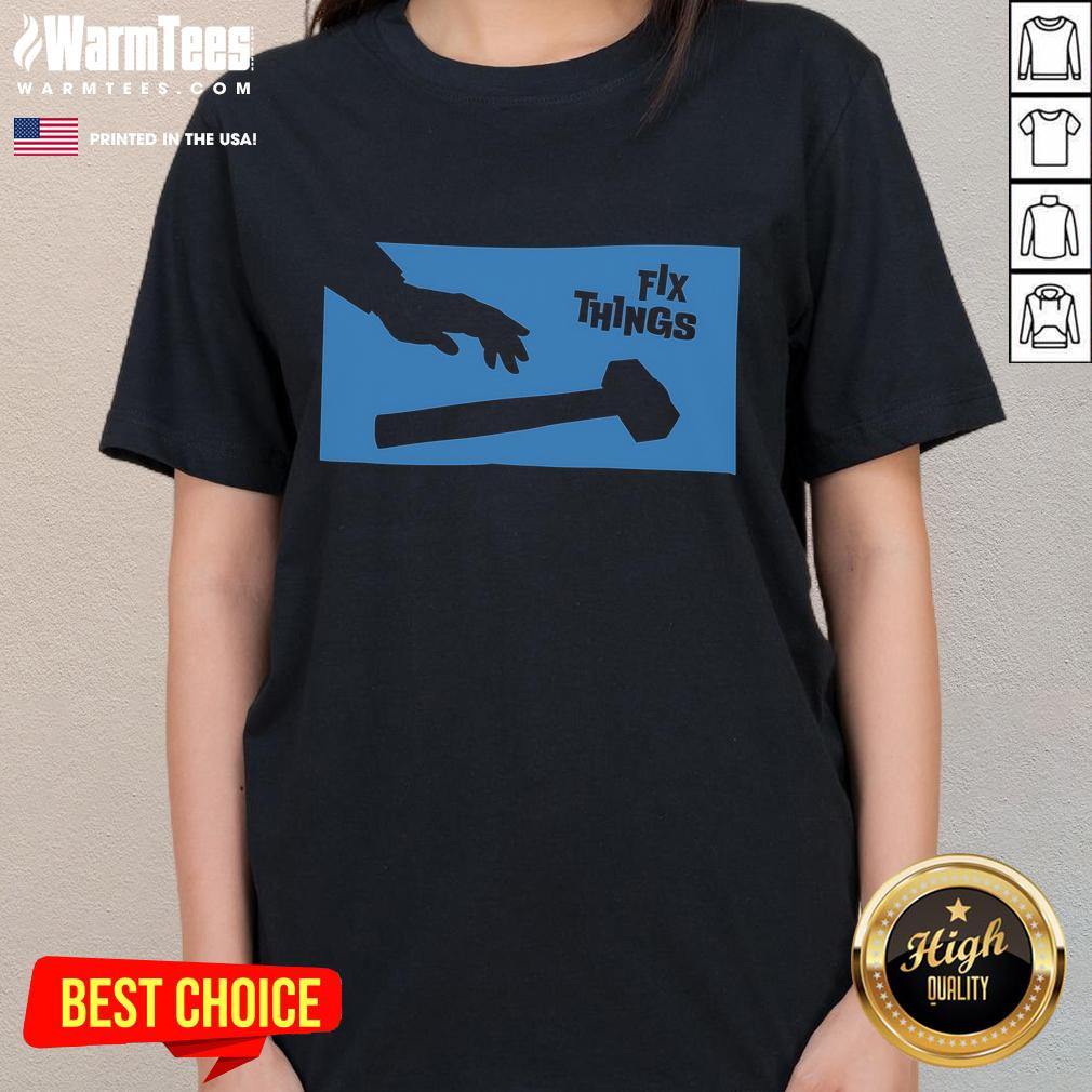 Funny Sir-Fix-A-Lot Fix Things Hammer T-Shirt - Image 3