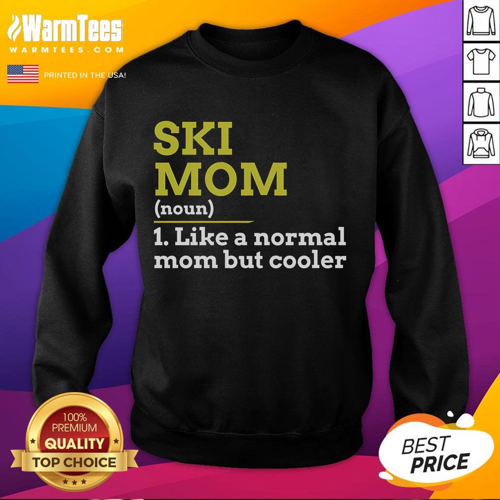 Funny Skiing Mom Like A Normal Mom But Cooler T-Shirt - Image 5