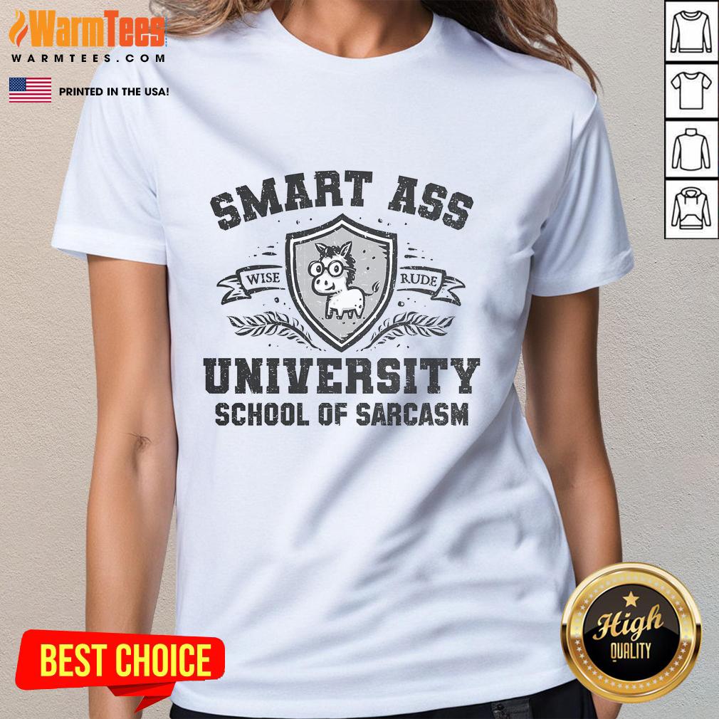 Funny Smart Ass University School Of Sarcasm T-Shirt - Image 3