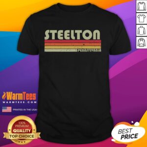 Funny Steelton Pa Pennsylvania City Home Root T-Shirt