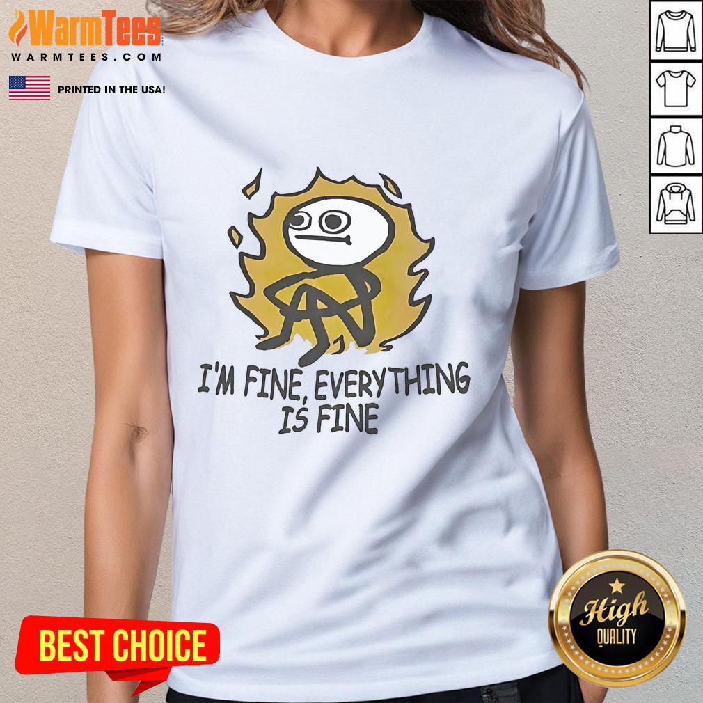 Funny Stickman I'm Fine Everything Is Fine T-Shirt - Image 3