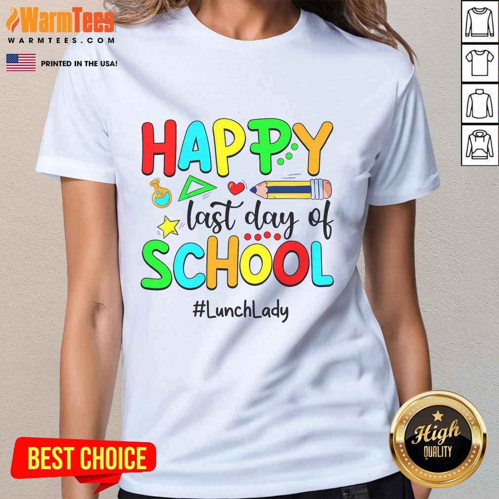 Funny Summer Teacher Happy Last Day Of School Lunch Lady T-Shirt - Image 3