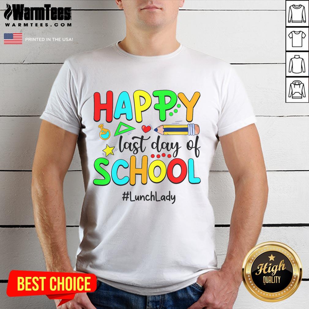 Funny Summer Teacher Happy Last Day Of School Lunch Lady T-Shirt
